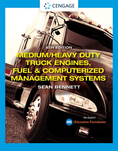 MEDIUM/HEAVY DUTY TRUCK ENGINES, FUEL & COMPUTERIZED MANAGEMENT SYSTEMS 6TH EDITION