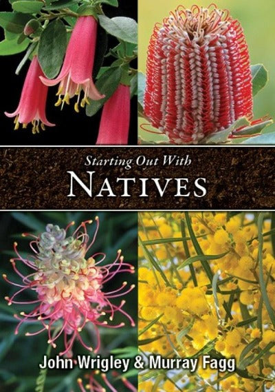 STARTING OUT WITH NATIVES EASY-TO-GROW PLANTS FOR YOUR AREA