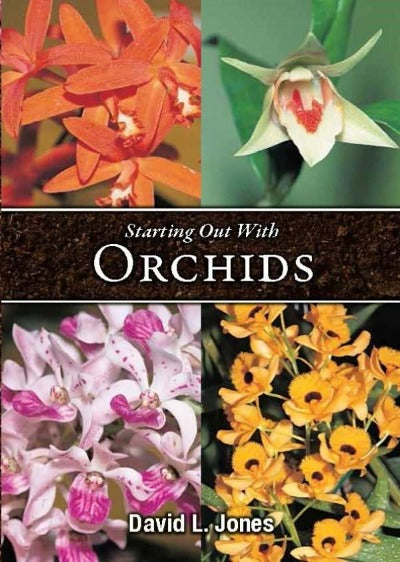 STARTING OUT WITH ORCHIDS