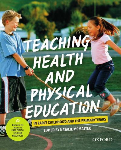 TEACHING HEALTH AND PHYSICAL EDUCATION IN EARLY CHILDHOOD AND THE PRIMARY YEARS