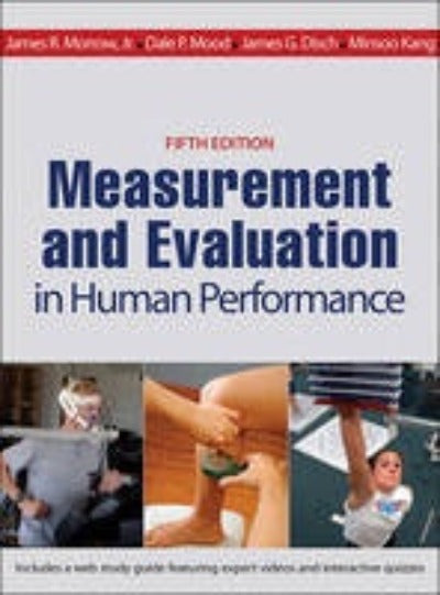 MEASUREMENT AND EVALUATION IN HUMAN PERFORMANCE WITH WEB STUDY GUIDE 5TH EDITION