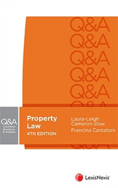 LEXISNEXIS QUESTIONS & ANSWERS PROPERTY LAW:  4TH EDITION