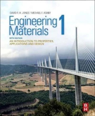 ENGINEERING MATERIALS 1 - AN INTRODUCTION TO PROPERTIES, APPLICATIONS, AND DESIGN, 5TH EDITION