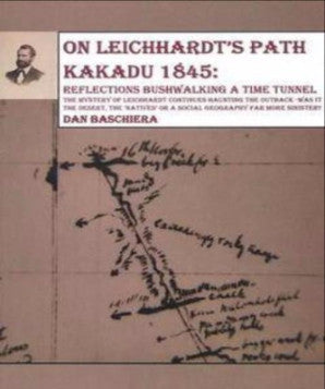 ON LEICHHARDTS PATH KAKADU 1845 - Charles Darwin University Bookshop
