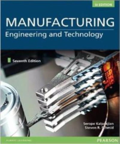 MANUFACTURING ENGINEERING & TECHNOLOGY SI VERSION ISE - Charles Darwin University Bookshop
