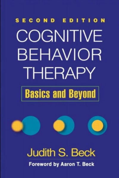 COGNITIVE BEHAVIOR THERAPY: BASICS AND BEYOND
