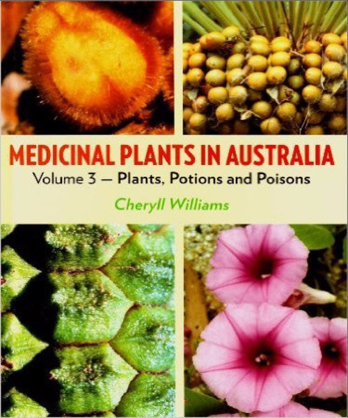 MEDICINAL PLANTS OF AUSTRALIA VOLUME 3 PLANTS POTIONS &amp; POISONS - Charles Darwin University Bookshop
