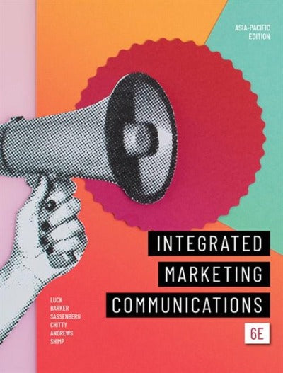 INTEGRATED MARKETING COMMUNICATIONS 6TH REVISED EDITION