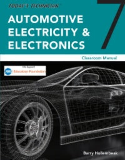 TODAY'S TECHNICIAN AUTOMOTIVE ELECTRICITY AND ELECTRONICS, CLASSROOM AND SHOP MANUAL PACK, SPIRAL BOUND VERSION