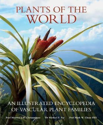 PLANTS OF THE WORLD : AN ILLUSTRATED ENCYCLOPEDIA OF VASCULAR PLANT FAMILIES