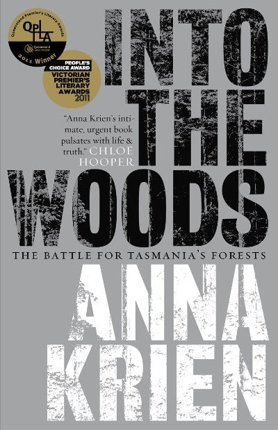INTO THE WOODS: THE BATTLE FOR TASMANIA'S FORESTS