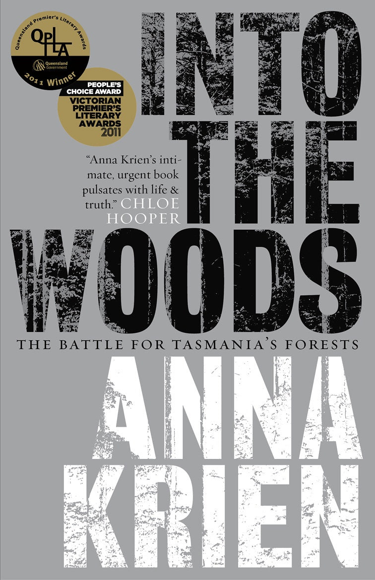 INTO THE WOODS: THE BATTLE FOR TASMANIA&#39;S FORESTS