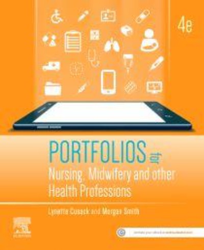 PORTFOLIOS FOR NURSING, MIDWIFERY AND OTHER HEALTH PROFESSIONS 4TH EDITION