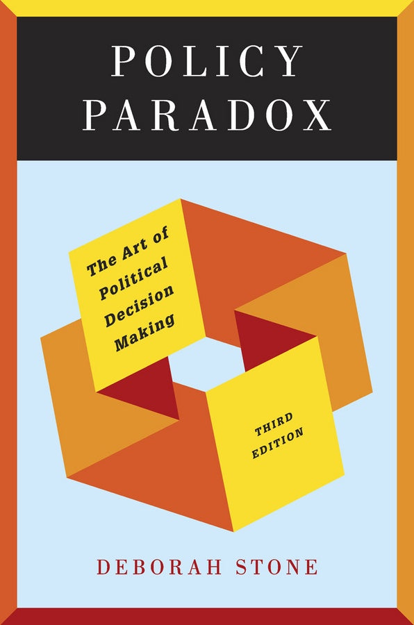 POLICY PARADOX THE ART OF POLITICAL DECISION MAKING