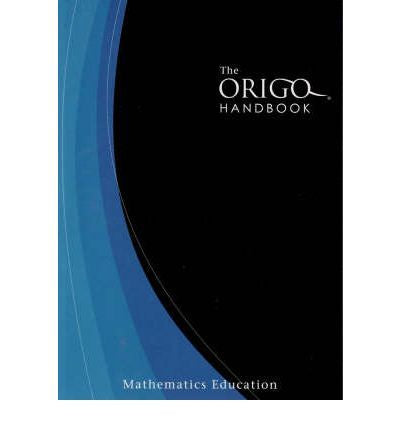 ORIGO HANDBOOK OF MATHEMATICS EDUCATION