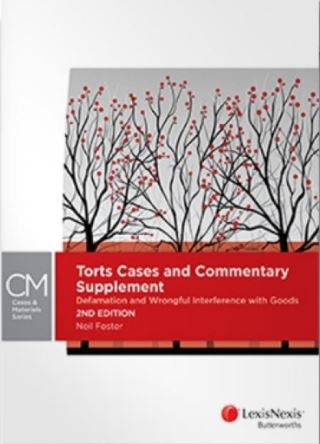 TORTS CASES AND COMMENTARY SUPPLEMENT: DEFAMATION AND WRONGFUL INTERFERENCE WITH GOODS 2ND EDITION