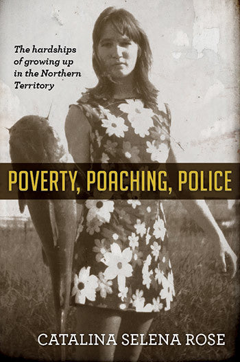 POVERTY, POACHING, POLICE - Charles Darwin University Bookshop
