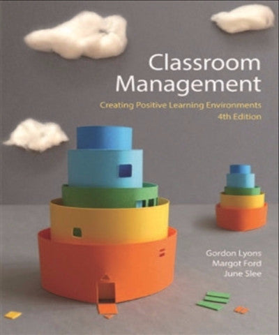 CLASSROOM MANAGEMENT CREATING POSITIVE LEARNING ENVIRONMENT - Charles Darwin University Bookshop

