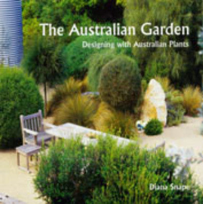 THE AUSTRALIAN GARDEN: DESIGNING WITH AUSTRALIAN PLANTS - Charles Darwin University Bookshop
