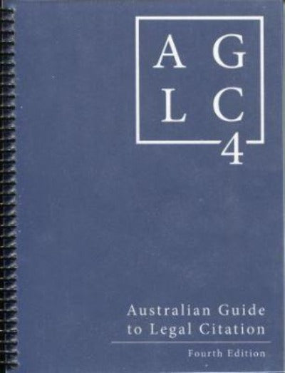 AUSTRALIAN GUIDE TO LEGAL CITATION 4TH EDITION