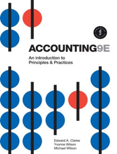 ACCOUNTING: AN INTRODUCTION TO PRINCIPLES AND PRACTICE