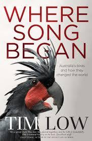 WHERE SONG BEGAN AUSTRALIA'S BIRDS AND HOW THEY CHANGED THE WORLD - Charles Darwin University Bookshop
