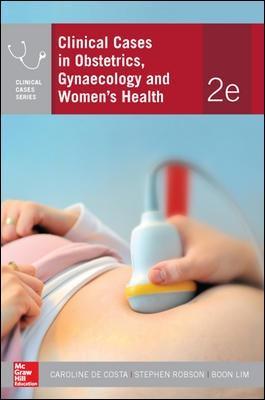 CLINICAL CASES IN OBSTETRICS, GYNAECOLOGY AND WOMEN’S HEALTH