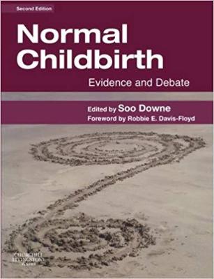 NORMAL CHILDBIRTH: EVIDENCE AND DEBATE
