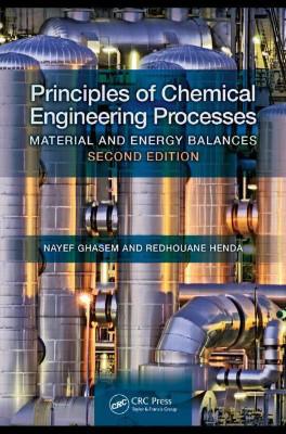 PRINCIPLES OF CHEMICAL ENGINEERING PROCESSES: MATERIAL AND ENERGY BALANCES - Charles Darwin University Bookshop
