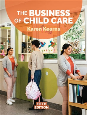 THE BUSINESS OF CHILD CARE 5TH ED