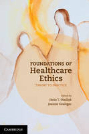 FOUNDATIONS OF HEALTHCARE ETHICS: THEORY TO PRACTICE - Charles Darwin University Bookshop
