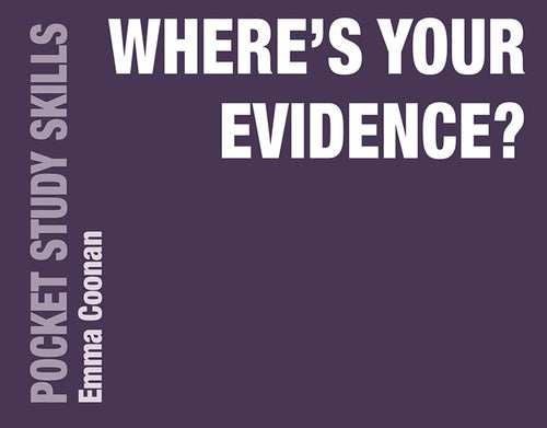 WHERE&#39;S YOUR EVIDENCE?