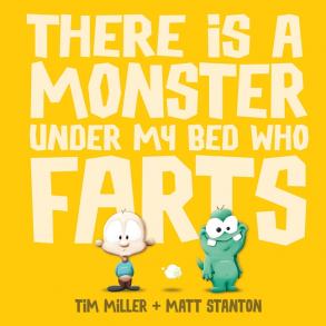 THERE IS A MONSTER UNDER MY BED WHO FARTS