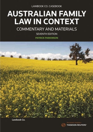 AUSTRALIAN FAMILY LAW IN CONTEXT COMMENTARY AND MATERIALS 7TH EDITION eBOOK