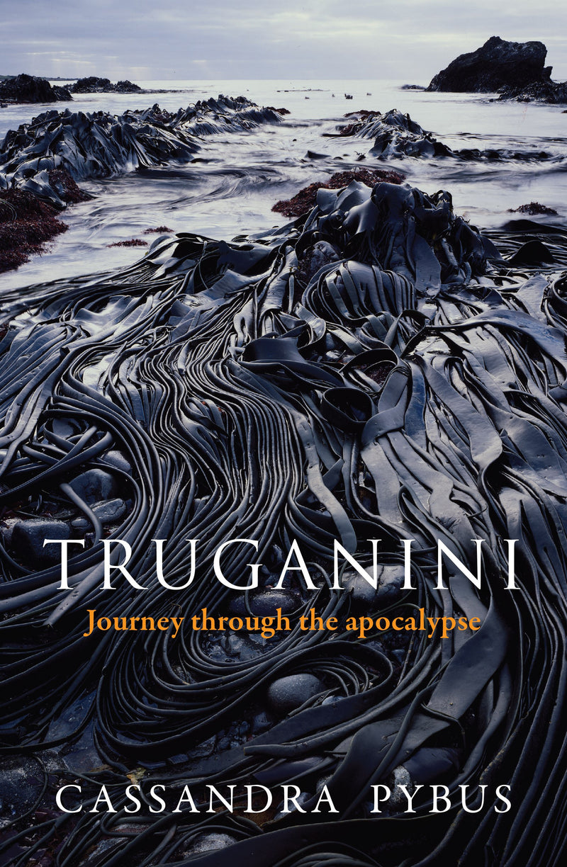 TRUGANINI JOURNEY THROUGH THE APOCALYPSE