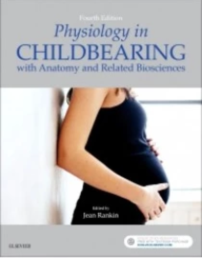 PHYSIOLOGY IN CHILDBEARING 4TH EDITION