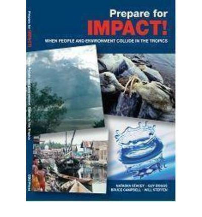 PREPARE FOR IMPACT WHEN PEOPLE & ENVIRONMENT COLLIDE IN THE TROPICS