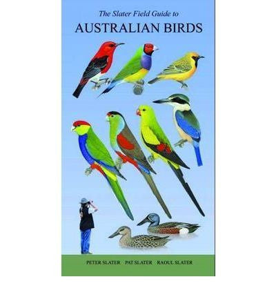 SLATER FIELD GUIDE TO AUSTRALIAN BIRDS - Charles Darwin University Bookshop
