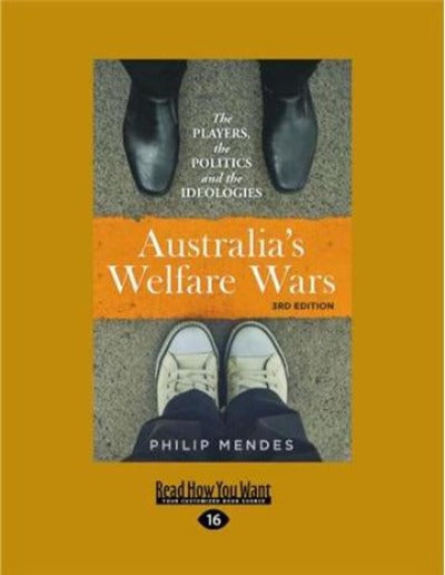 AUSTRALIA'S WELFARE WARS 3RD EDITION