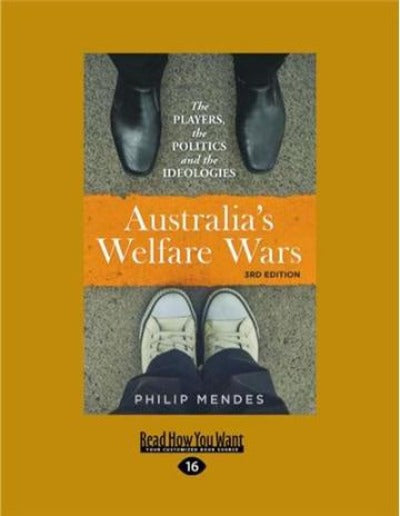 AUSTRALIA&#39;S WELFARE WARS