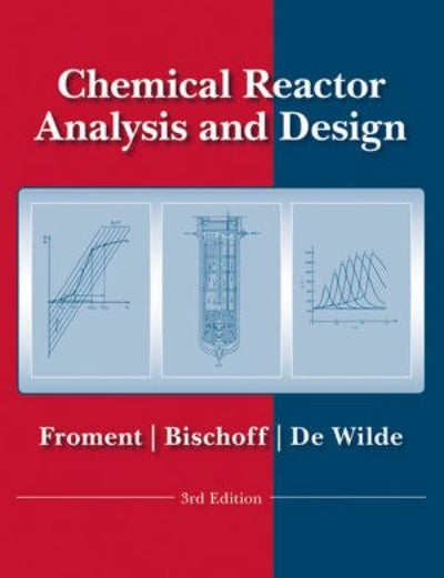 CHEMICAL REACTOR ANALYSIS AND DESIGN