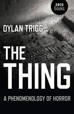 THE THING : A PHENOMENOLOGY OF HORROR