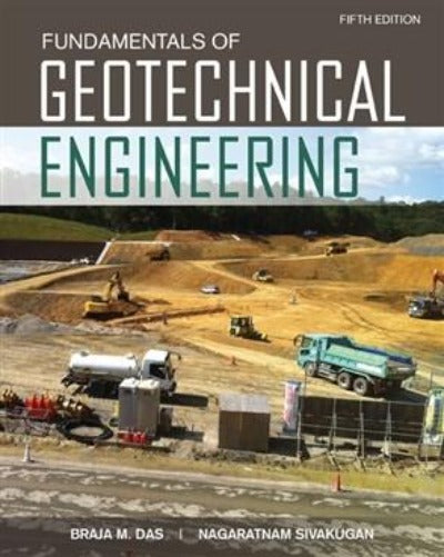 FUNDAMENTALS OF GEOTECHNICAL ENGINEERING - Charles Darwin University Bookshop
