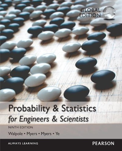 PROBABILITY & STATISTICS FOR ENGINEERS & SCIENTISTS, GLOBAL EDITION, 9TH EDITION