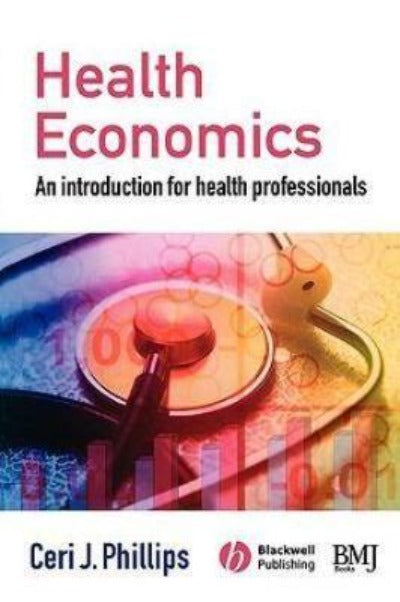 Health Economics: An introduction for health professionals