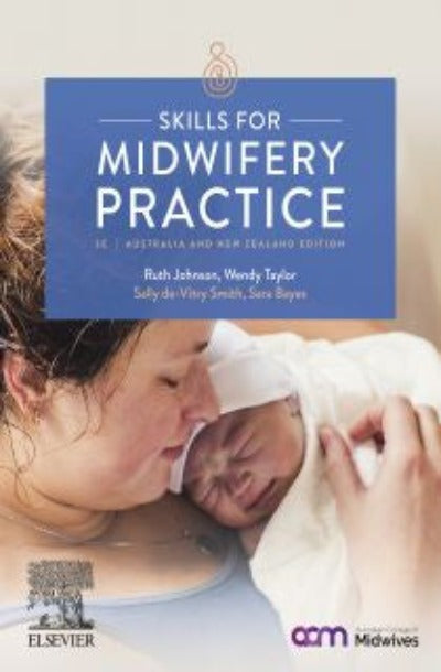 SKILLS FOR MIDWIFERY PRACTICE AUSTRALIAN & NEW ZEALAND EDITION, 2ND EDITION