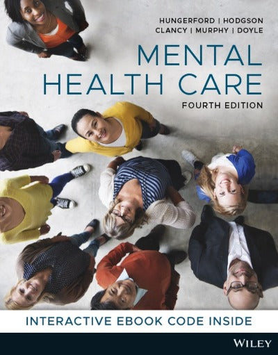 MENTAL HEALTH CARE: AN INTRODUCTION FOR HEALTH PROFESSIONALS, 4TH EDITION