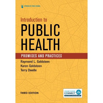 INTRODUCTION TO PUBLIC HEALTH: PROMISES AND PRACTICES 3RD EDITION