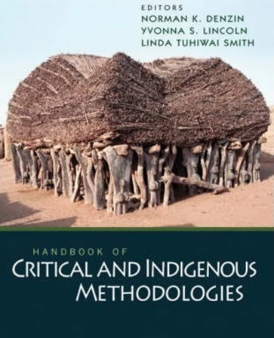 HANDBOOK OF CRITICAL & INDIGENOUS METHODOLOGIES