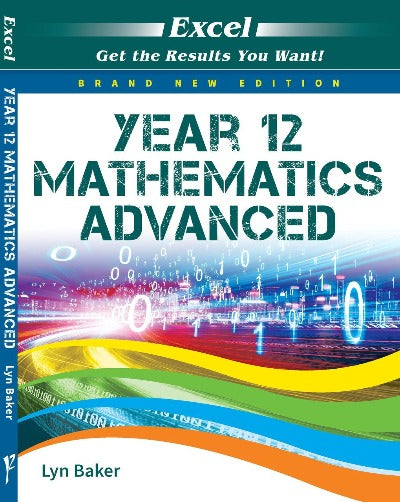 EXCEL YEAR 12 MATHEMATICS ADVANCED